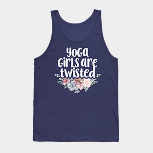 Yoga Girls Are Twisted Funny Yoga Lover Gift Idea / Floral Design Christmas Gifts Tank Top